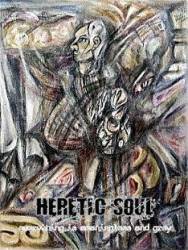 Heretic Soul : Everything is Meaningless and Grey